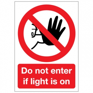 Do Not Enter If Light Is On
