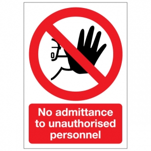 No Admittance To Unauthorised Personnel