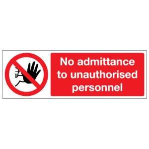 No Admittance To Unauthorised Personnel