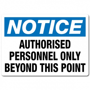 Authorised Personnel Only Beyond This Point