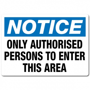 Only Authorised Persons To Enter This Area