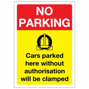 No Parking Cars Parked Here Without Authorisation Will Be Clamped