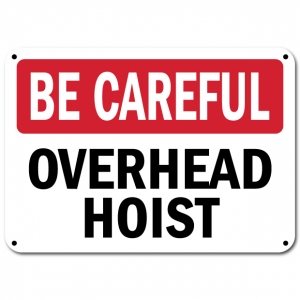 Be Careful Overhead Hoist