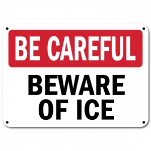 Be Careful Beware Of Ice