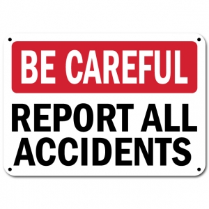 Be Careful Report All Accidents