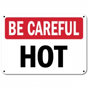 Be Careful Hot