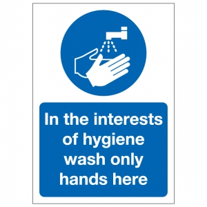 In The Interests Of Hygiene Wash Only Hands Here