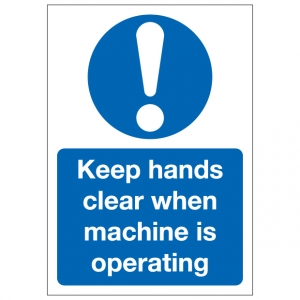 Keep Hands Clear When Machine Is Operating