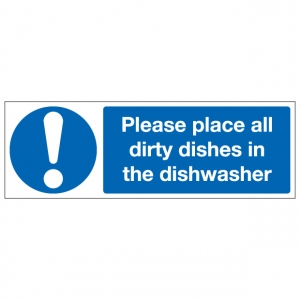 Please Place All Dirty Dishes In The Dishwasher