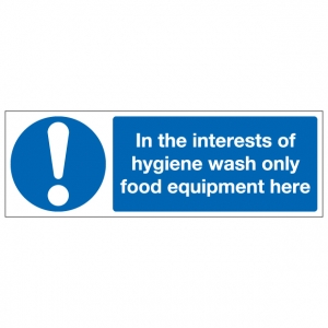 In The Interests Of Hygiene Wash Only Food Equipment Here