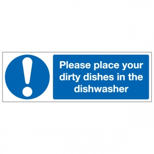 Please Place Your Dirty Dishes In The Dishwasher