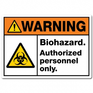 Warning Biohazard Authorized Personnel Only