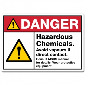 Danger Hazardous Chemicals Avoid Vapours And Direct Contact Consult MSDS Manual For Details Wear Protective Equipment