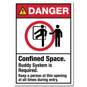 Danger Confined Space Buddy System Is Required Keep A Person At This Opening At All Times During Entry