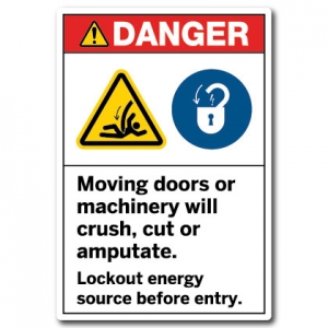 Moving Doors Or Machinery Will Crush Cut Or Amputate Lockout Energy Source Before Entry