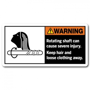 Rotating Shaft Can Cause Severe Injury Keep Hair And Loose Clothing Away