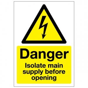 Danger Isolate Main Supply Before Opening