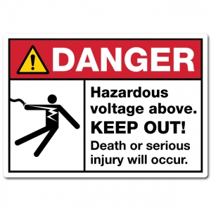 Danger Hazardous Voltage Above Keep Out Death Or Serious Injury Will Occur