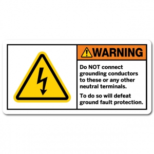 Do Not Connect Grounding Conductors To These Or Any Other Neutral Terminals To Do So Will Defeat Ground Fault Protection