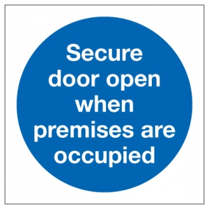 Secure Door Open When Premises Are Occupied