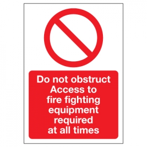 Do Not Obstruct Access To Fire Fighting Equipment Required At All Times