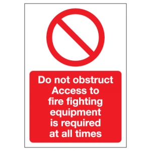 Do Not Obstruct Access To Fire Fighting Equipment Is Required At All Times