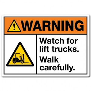 Watch For Lift Trucks Walk Carefully