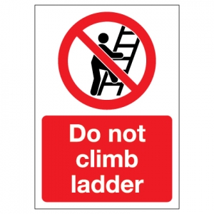 Do Not Climb Ladder