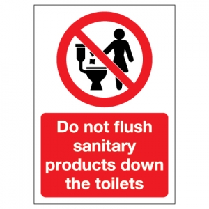Do Not Flush Sanitary Products Down The Toilets