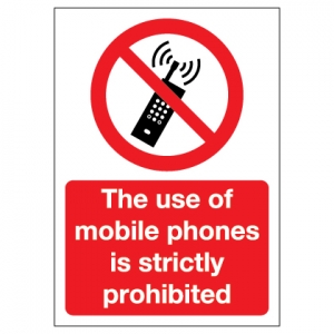 The Use Of Mobile Phones Is Strictly Prohibited