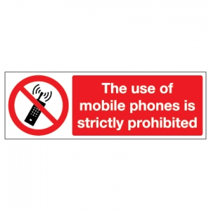 The Use Of Mobile Phones Is Strictly Prohibited