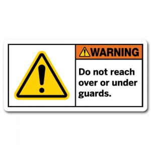 Do Not Reach Over Or Under Guards