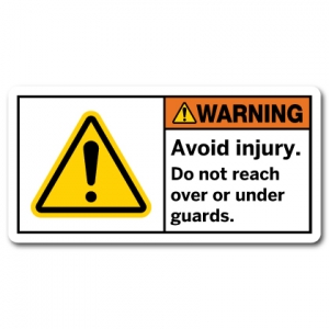 Avoid Injury Do Not Reach Over Or Under Guards