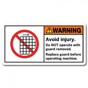 Avoid Injury Do Not Operate With Guard Removed Replace Guard Before Operating Machine