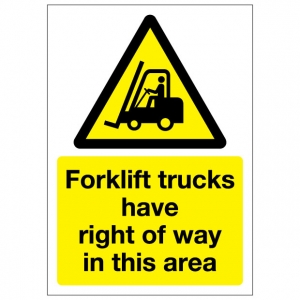 Forklift Trucks Have Right Of Way In This Area