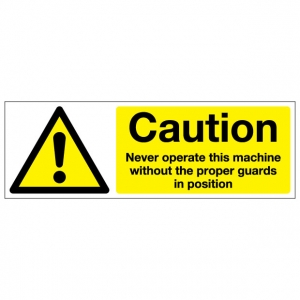 Caution Never Operate This Machine Without The Proper Guards In Position