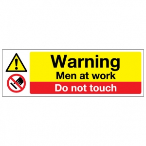 Warning Men At Work Do Not Touch