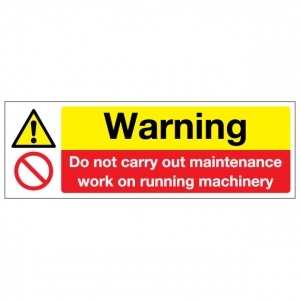 Warning Do Not Carry Out Maintenance Work On Running Machinery