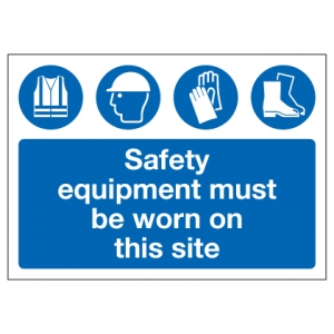 Safety Equipment Must Be Worn On This Site
