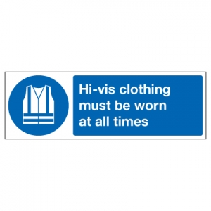 Hi Vis Clothing Must Be Worn At All Times