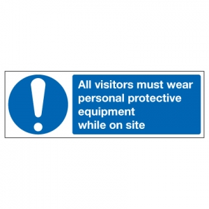 All Visitors Must Wear Personal Protective Equipment While On Site