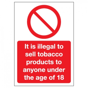 It Is Illegal To Sell Tobacco Products To Anyone Under The Age Of 18