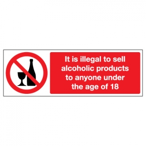 It Is Illegal To Sell Alcoholic Products To Anyone Under The Age Of 18