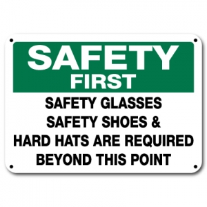 Safety Glasses Safety Shoes And Hard Hats Are Required Beyond This Point