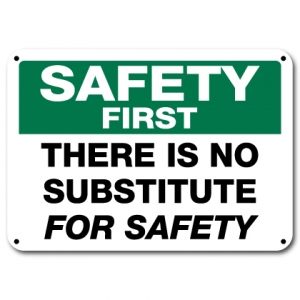 There Is No Substitute For Safety