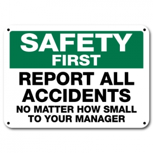 Report All Accidents No Matter How Small To Your Manager