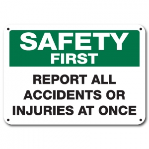Report All Accidents Or Injuries At Once