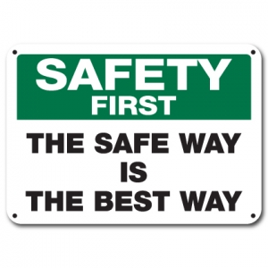 The Safe Way Is The Best Way