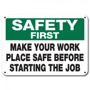 Make Your Work Place Safe Before Starting The Job