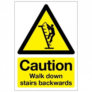 Caution Walk Down Stairs Backwards